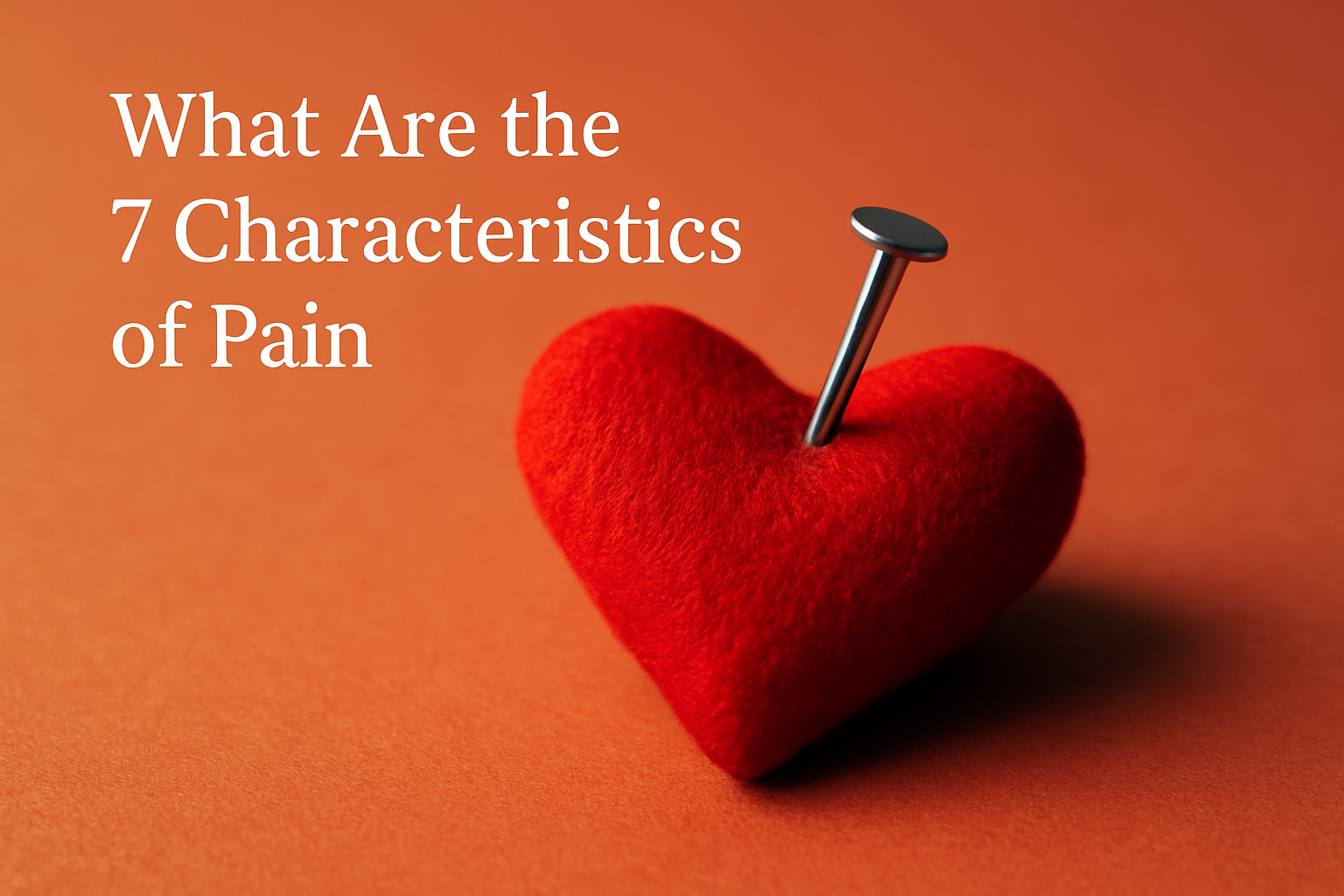 What are the 7 characteristics of pain